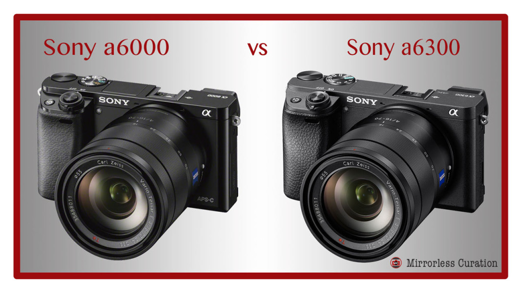 sony a6000 vs a6300