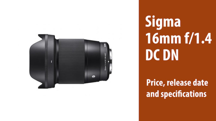 sigma 16mm 1.4 dc dn specs price release date